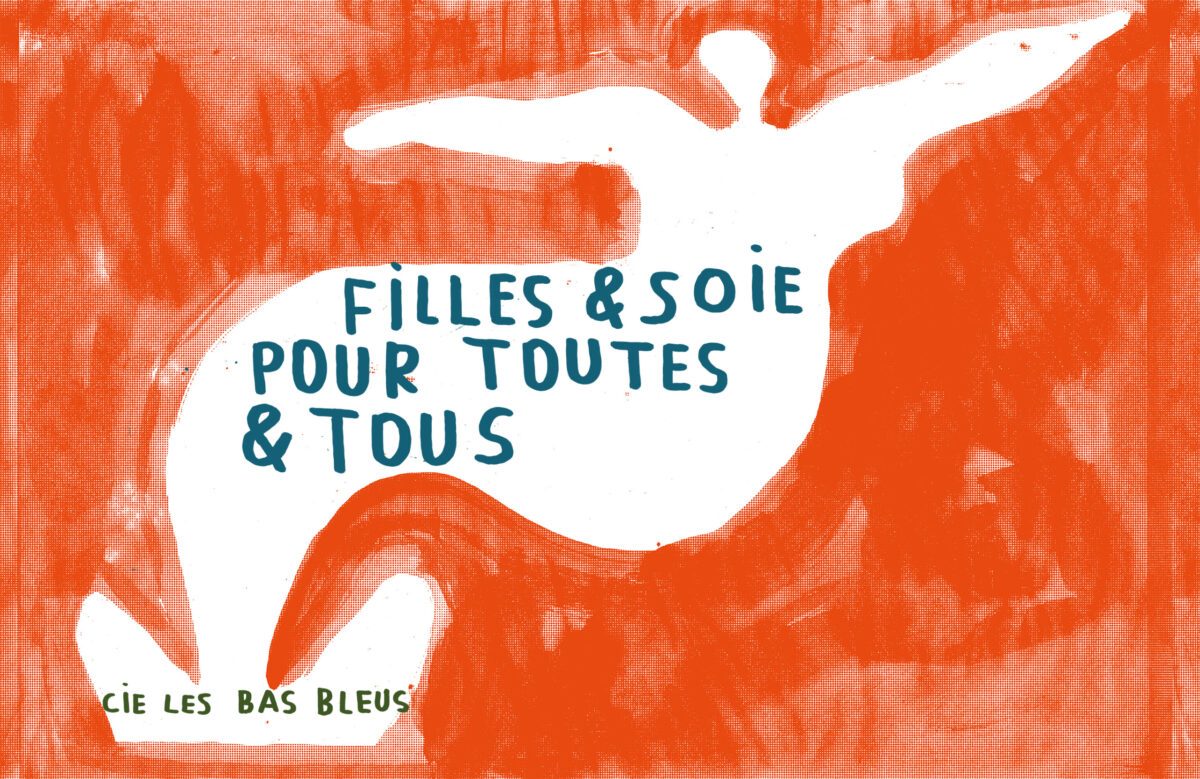 Filles & Soie pour toutes & tous - La Soufflerie