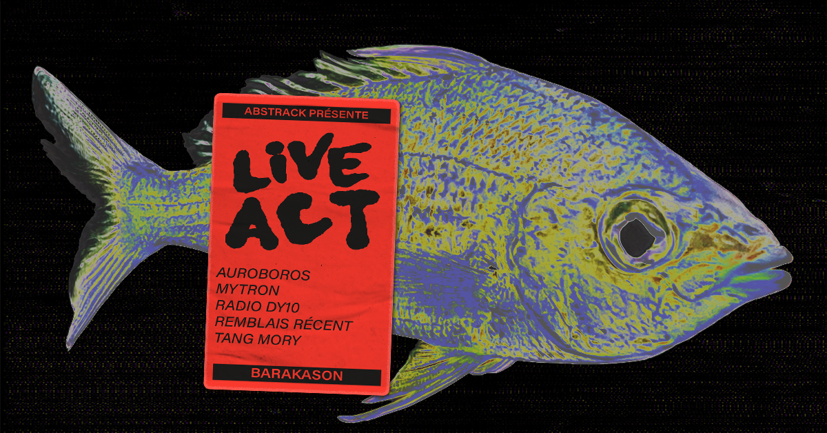 Abstrack présente LIVE ACT - La Soufflerie